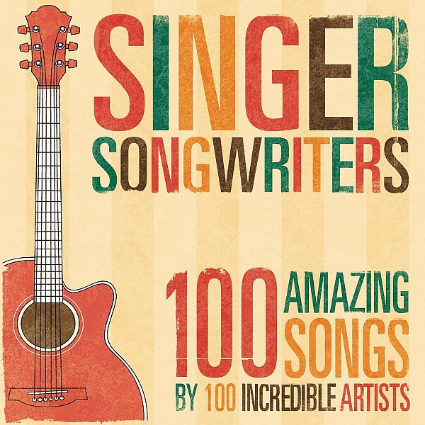 Singer Songwriters 100 Amazing Songs (Mp3)