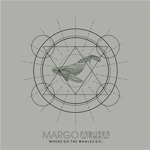 Margo Alpha - Where Do the Whales Go . . .  (2021) FLAC