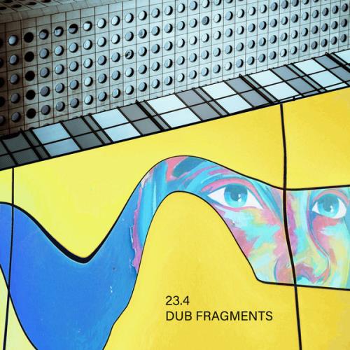 23.4 - Dub Fragments (2021)