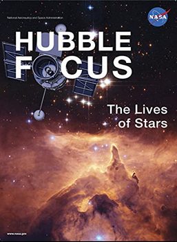 Hubble Focus: The Lives of Stars