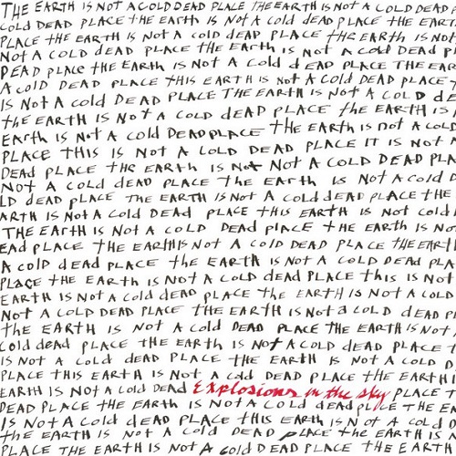 Explosions in the Sky - The Earth Is Not a Cold Dead Place (2003) lossless
