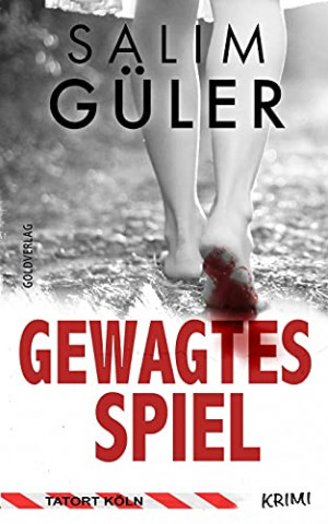 Cover: Gueler, Salim - Gewagtes Spiel