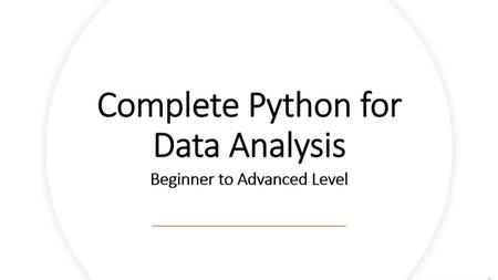Complete Python for Data Analysis