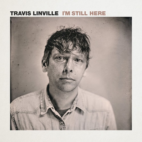 Travis Linville - Im Still Here (2021)
