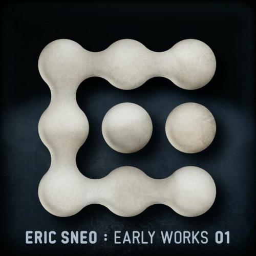 Eric Sneo - Early Works 01 (2021)