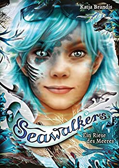 Cover: Brandis, Katja - Seawalkers 04 - Ein Riese des Meeres