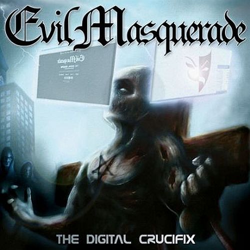 Evil Masquerade - The Digital Crucifix 2014 (Lossless+Mp3)