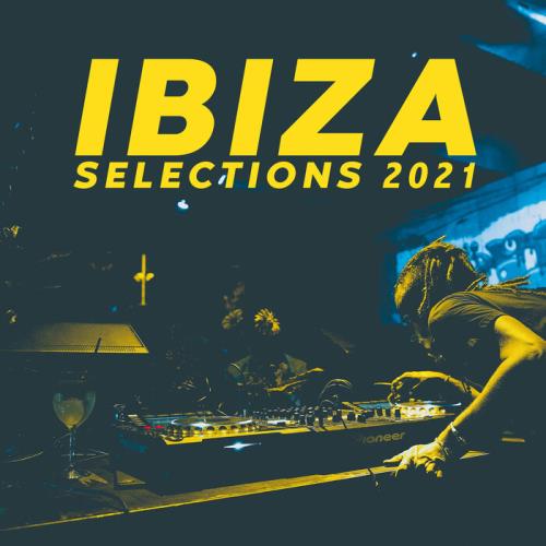 Ibiza Selections 2021 - The Sounds Of The Island (2021)