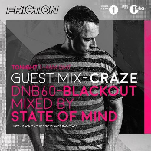 Friction - BBC Radio 1 (Craze & State Of Mind Guest Mixes) (07-03-2017)