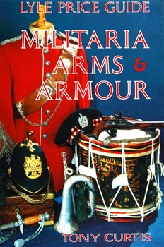 Militaria, Arms & Armour (Lyle Price Guide)