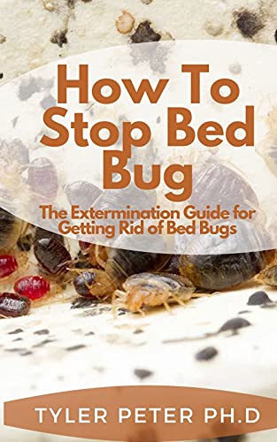 How To Stop Bed Bug: The Extermination Guide for Getting Rid of Bed Bugs