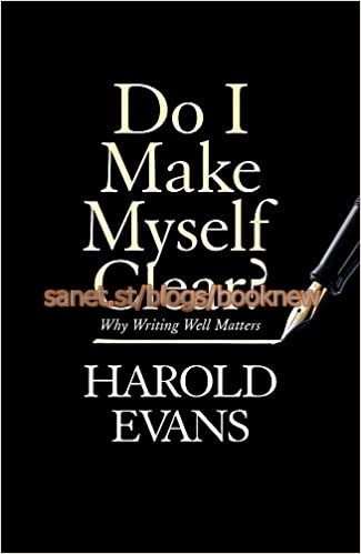 Do I Make Myself Clear?: Why Writing Well Matters (True EPUB)