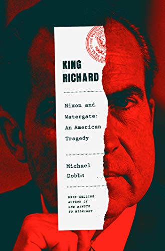 King Richard: Nixon and WatergateAn American Tragedy