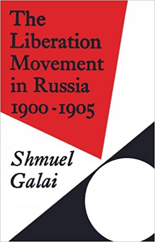 The Liberation Movement in Russia 1900-1905
