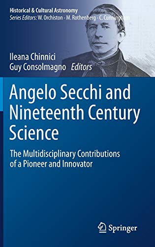Angelo Secchi and Nineteenth Century Science: The Multidisciplinary Contributions of a Pioneer and Innovator