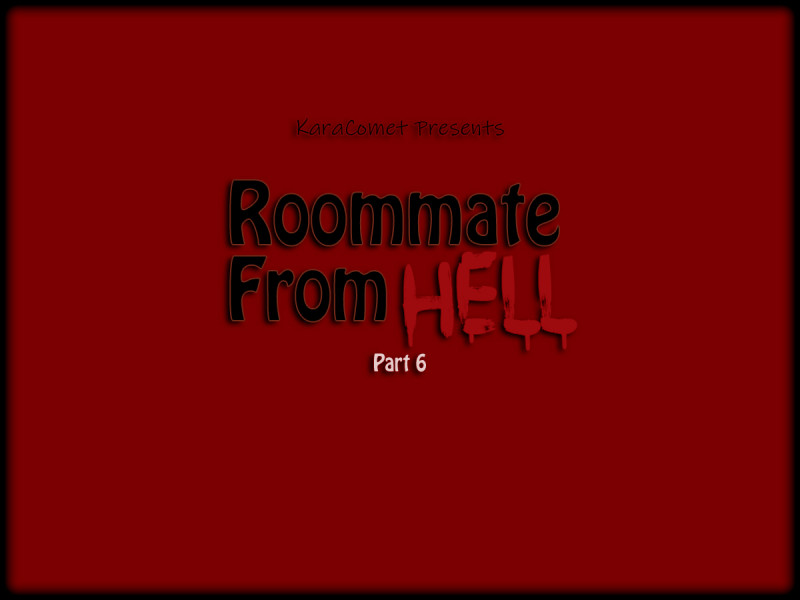 Kara Comet - Roommate From Hell 6