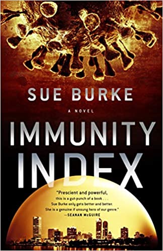 Immunity Index: A Novel by Sue Burke