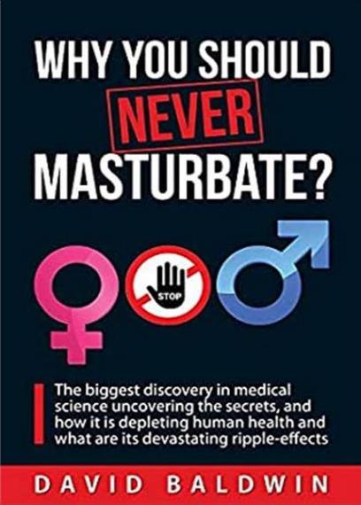 David Baldwin - Why you should NEVER masturbate?