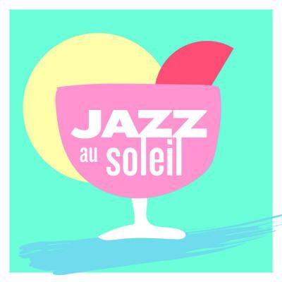 Various Artists   Jazz au soleil (2021)