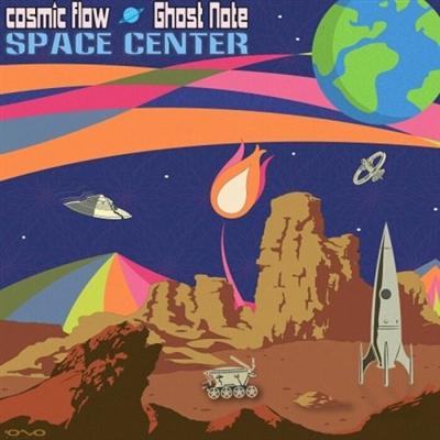 Cosmic Flow & Ghost Note   Space Center (Single) (2021)
