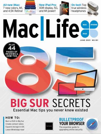 MacLife UK   Issue 181, June 2021 (True PDF)
