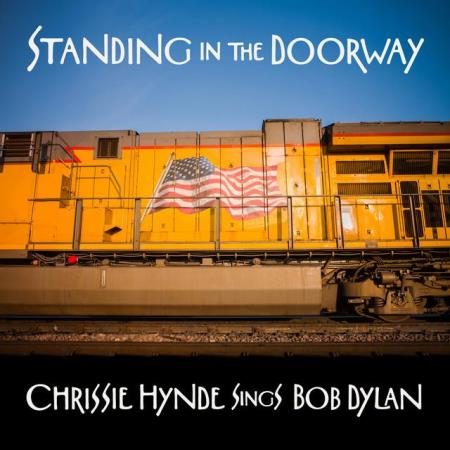 Chrissie Hynde - Standing In The Doorway: Chrissie Hynde Sings Bob Dylan (2021)