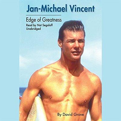 Jan Michael Vincent: Edge of Greatness (Audiobook)