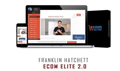 Franklin Hatchett   Ecom Elites 2.0