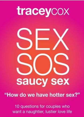 Tracey Cox - SEX SOS: How Do We Have Hotter Sex?