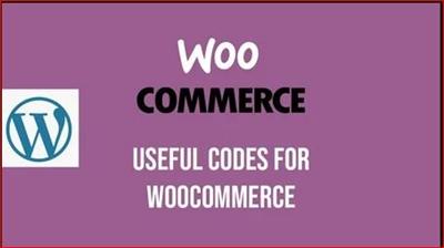 WooCommerce: Useful codes and tips for eCommerce websites (WordPress using WooCommerce)