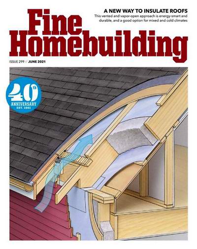 Fine Homebuilding 299 (June 2021)