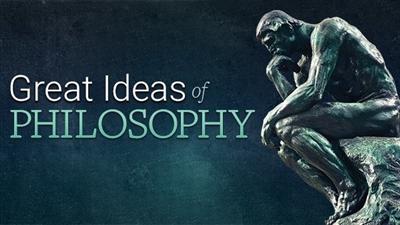 TTC   The Great Ideas of Philosophy, 2nd Edition