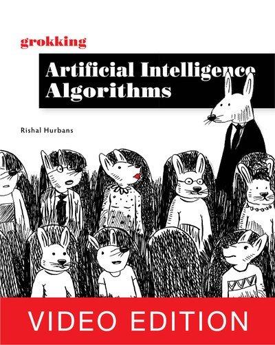 Grokking Artificial Intelligence Algorithms video edition