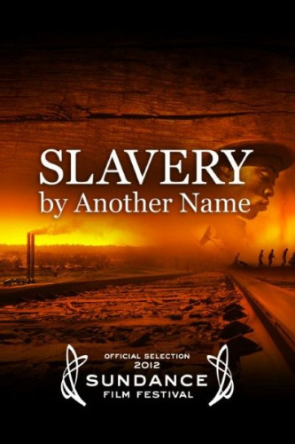 PBS - Slavery by Another Name (2012)