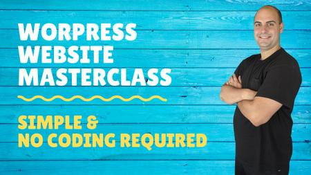 Beginner Wordpress Website Masterclass - Build A Website Without Coding, CSS, or HTML