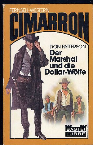 Don Patterson - Cimarron Tb 44001 - Der Marshal und die Dollar-Wölfe