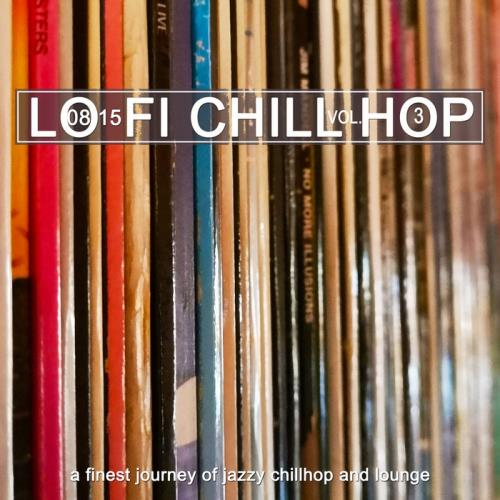 0815 Lo-Fi Chill Hop, Vol. 3 - A Finest Journey Of Jazzy Chill (2021)