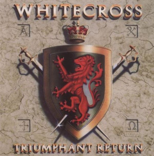 Whitecross - Triumphant Return (1989) (LOSSLESS)