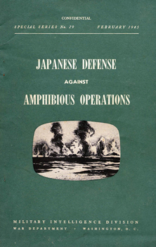 Japanese Defense Against Amphibious Operations (Military Intelligence Division Special Series No. 29)