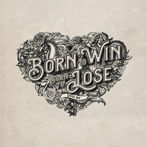 Douwe Bob - Born To Win, Born To Lose (2021)