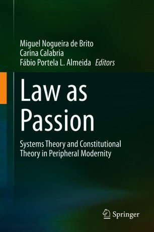 Law as Passion: Systems Theory and Constitutional Theory in Peripheral Modernity (True EPUB)