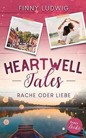 Cover: Finny Ludwig - Heartwell Tales Rache oder Liebe