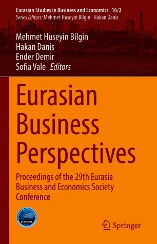 Eurasian Business Perspectives: Proceedings of the 29th Eurasia Business and Economics Society Conference (True EPUB)