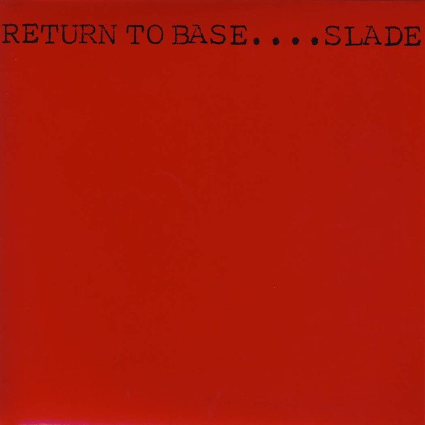 Slade - Return To Base.... 1979