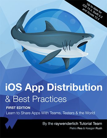 iOS App Distribution & Best Practices: Learn to Share Apps With Teams, Testers & the World