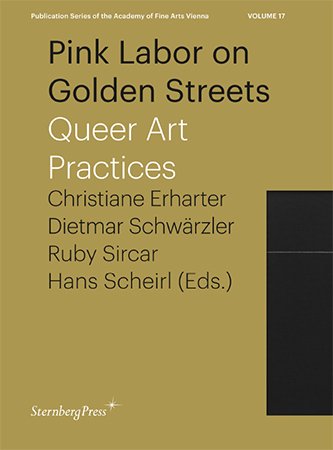 Pink Labor on Golden Streets: Queer Art Practices