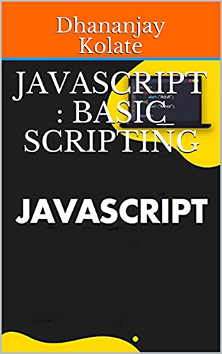JavaScript : Basic Scripting