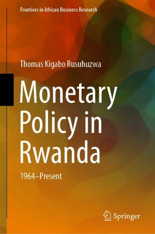 Monetary Policy in Rwanda: 1964-Present