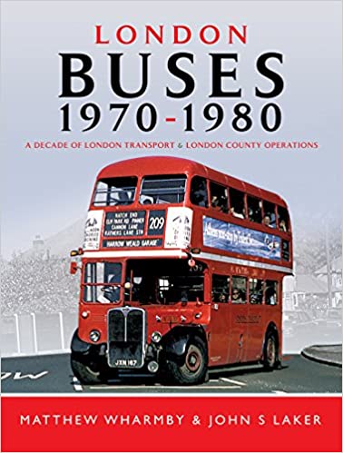 London Buses 1970   1980: A Decade of London Transport and London Country Operations