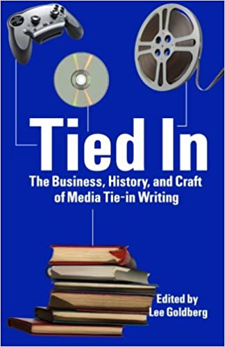 Tied In: The Business, History and Craft of Media Tie In Writing